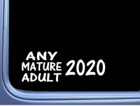 Any Mature Adult 2020 L826 8 inch Sticker presidential election vote decal