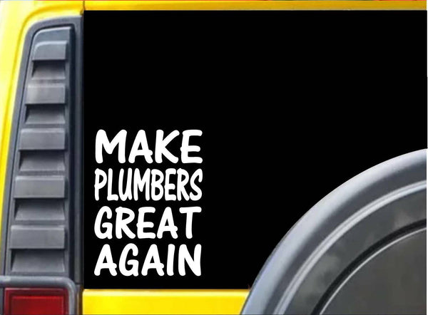 Make Plumber's Great Again L214 8 inch Sticker plumbing decal