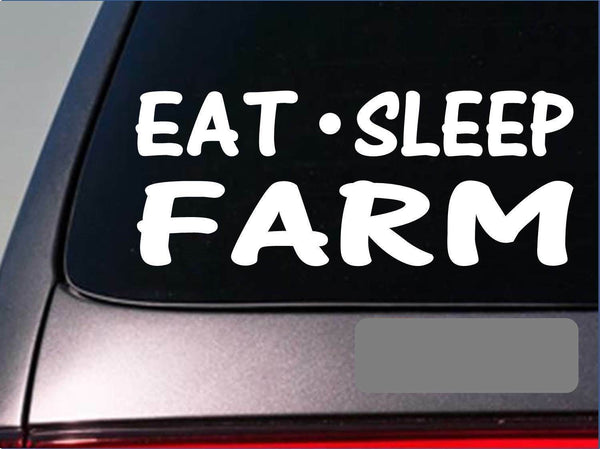 Eat Sleep Farm Sticker *G877* 8" vinyl tractor hay cattle rotary mower fence