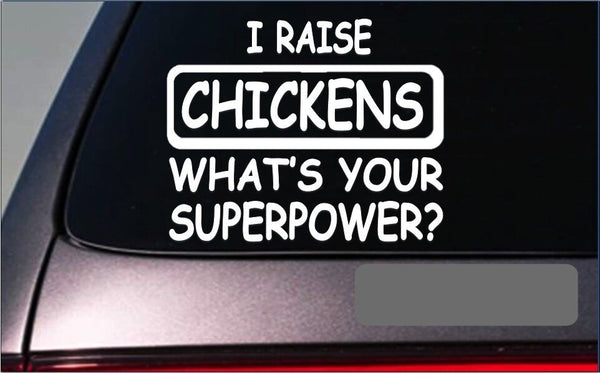 Chickens Superpower *G371* 8" sticker Decal eggs incubators roosters basket