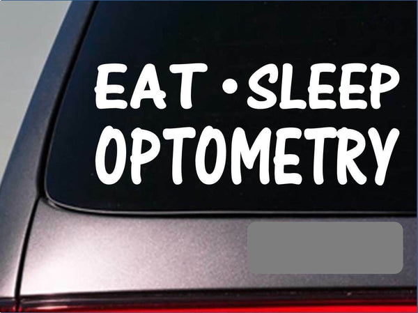 Eat Sleep Optometry Sticker *G952* 8" vinyl eye doctor glasses contact case