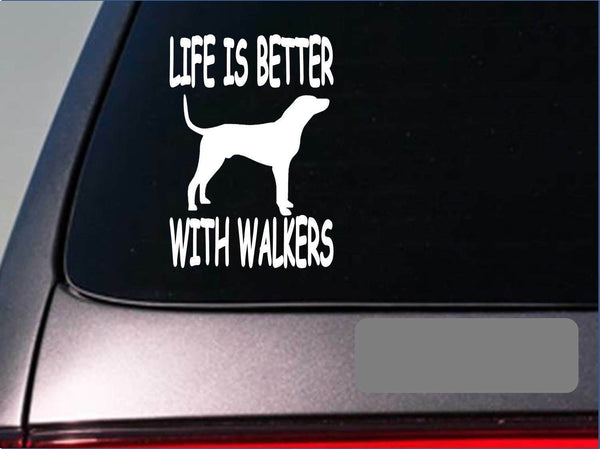 Life is better with walkers *F393* 6" sticker decal trailor treeing coonhunting