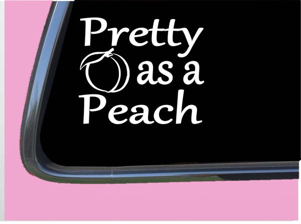 Pretty as a Peach TP187 vinyl 6" Decal Sticker beauty southern girl