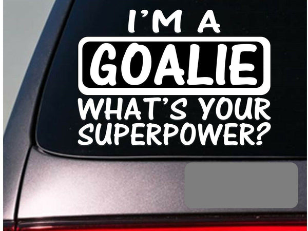 I'm a goalie sticker decal *E159* soccer hockey