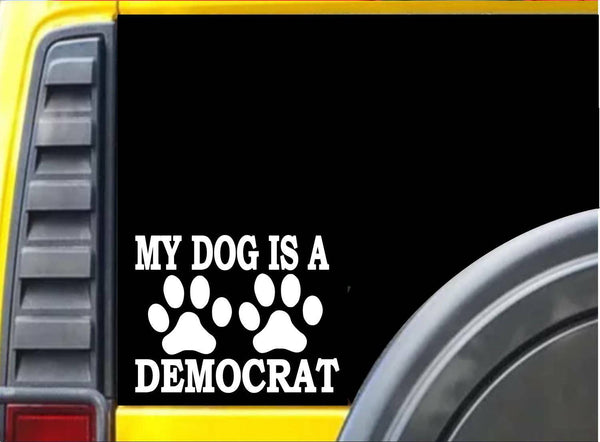 My Dog is a Democrat K462 6 inch Sticker election decal