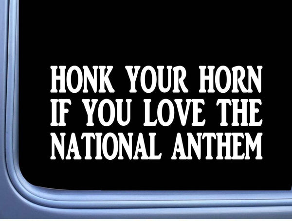 Honk for the National Anthem L562 Decal 8" Sticker American Flag