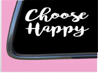 Choose Happy TP 279 Sticker 8" Decal zen happiness christian yoga peace meditate