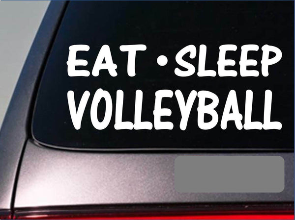 Eat Sleep Volleyball Sticker *H32* 8" vinyl  net spike volleyballs knee pads