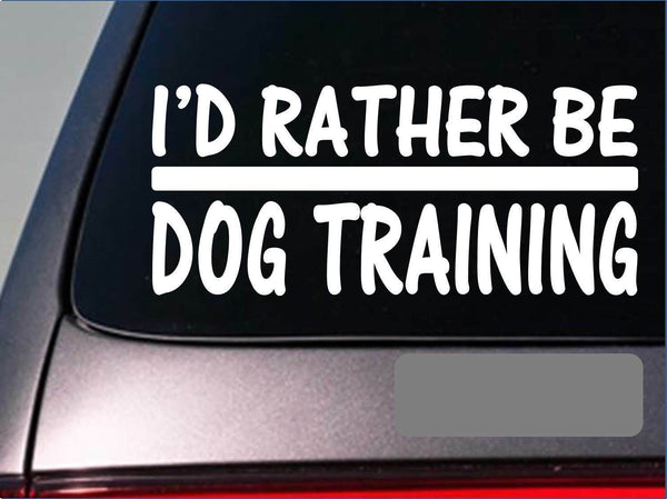 I'd Rather be a Dog Training *H678* 8 inch Sticker decal schutzhund sleeve