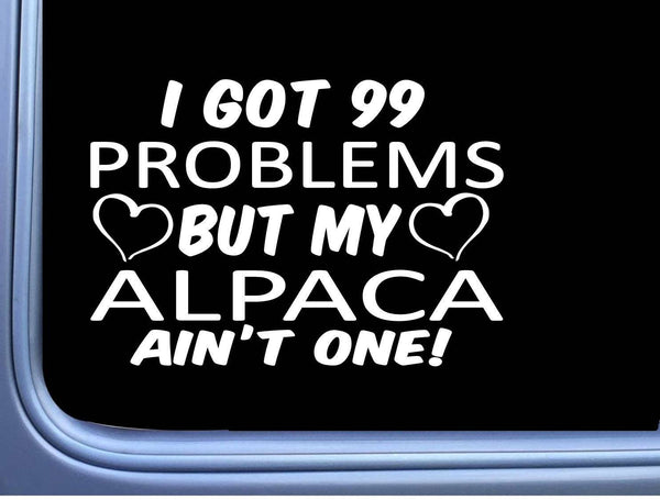 Alpaca Decal 99 Problems M015 Window Sticker vinyl kria llama