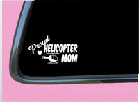 Proud Helicopter Mom Sticker Decal TP 795 8" Decal momma