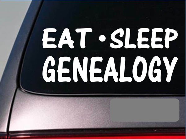 Eat Sleep Genealogy Sticker *G891* 8" vinyl ancestors grandparents tombstone