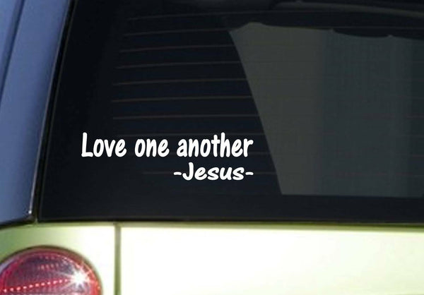 Love one another *J261* 8 inch wide sticker Jesus decal