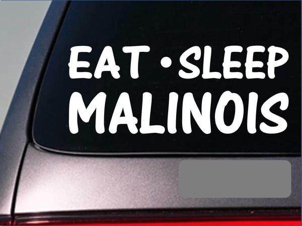 Eat Sleep Malinois Sticker *G938* 8" vinyl malinois schutzhund bitesleeve