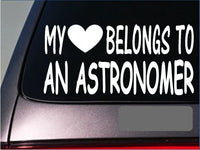 Astronomer My heart belongs Sticker *G466* 8" Vinyl Decal telescope moon land