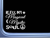 Bless My Mystic Soul M403 6 inch Sticker empath mystic Decal soul magic psychic