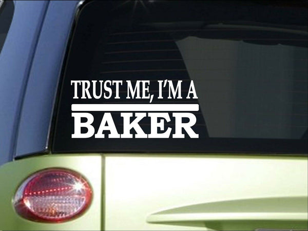 Trust me Baker *H458* 8 inch Sticker decal baking chef cook pastry dessert