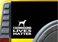 Coonhound Lives Matter Sticker k199 6 inch coonhunting dog decal