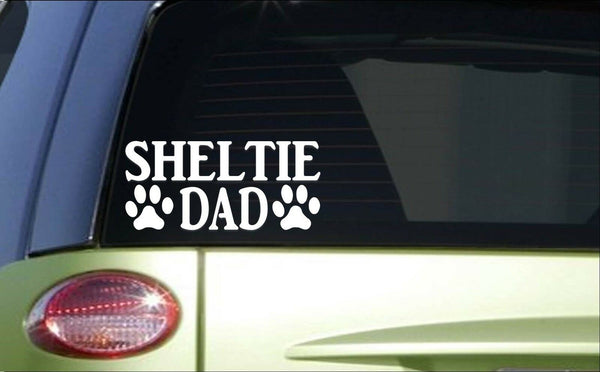 Sheltie Dad *H875* 8 inch Sticker decal dog shetland sheepdog