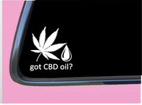 got CBD oil Sticker TP 636 6" vinyl decal medical marijuana hemp cannabis thc