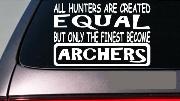 Archers all people equal 6" sticker *E512* decal vinyl bow arrow broadhead hunt