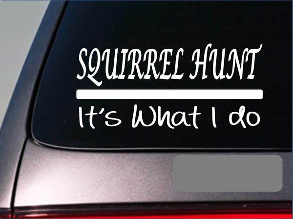 Squirrel hunt sticker decal *E266* mt cur treedog live trap dog box e collar 2a