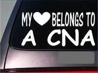 CNA My heart belongs Sticker *G492* 8" Vinyl Decal nursing scrubs shoes hospital