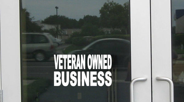 Veteran Owned Business J877 8 inch wide Sticker business store sign Decal