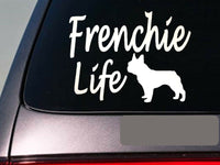 Frenchie life 6" sticker *E771* French bulldog leash collar dog decal