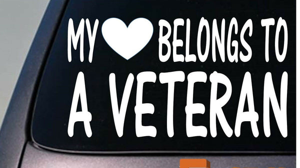 My heart belongs to a veteran *D757* sticker decal soldier military war vet