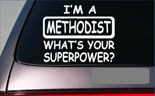 Methodist Superpower Sticker *G424* 8" Vinyl Decal bible christ cross christian