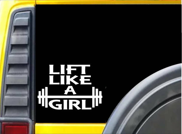 Lift Like a Girl K789 6 inch Sticker lifting gym decal