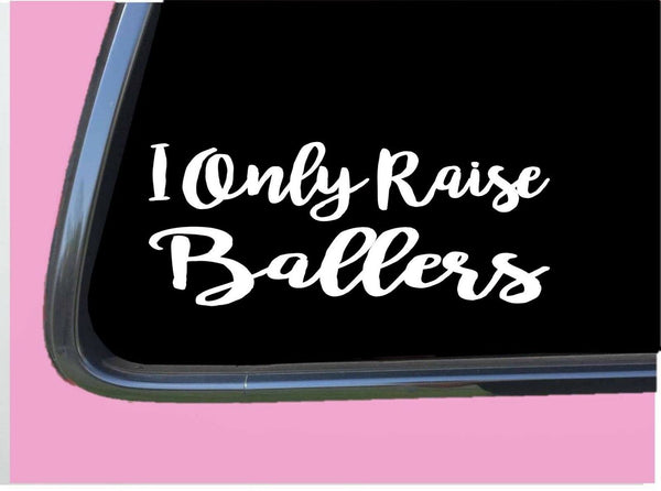 I only Raise Ballers TP 311 Sticker 8" Decal mom minivan softball baseball ball