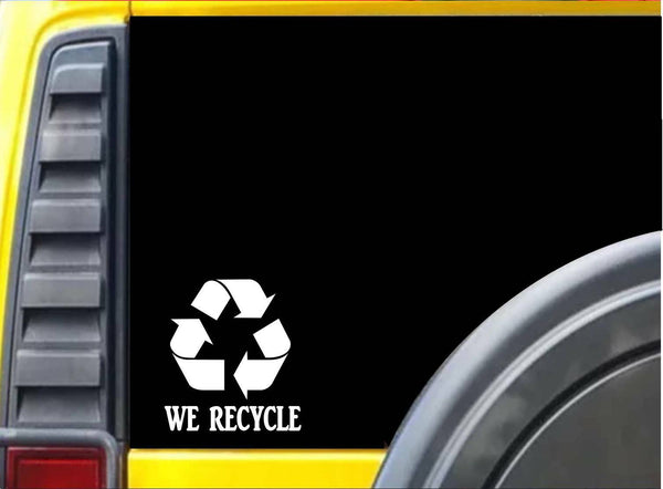 We Recycle sticker L029 6" vinyl decal