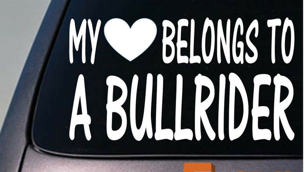 My heart belongs to a bullrider *D751* sticker decal bullriding rodeo cowboy