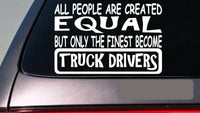 Truck drivers all people equal 6" sticker *E655* trucker truckstop semi trailor