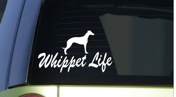 Whippet Life sticker *I167* 8 inch wide vinyl dog love decal greyhound
