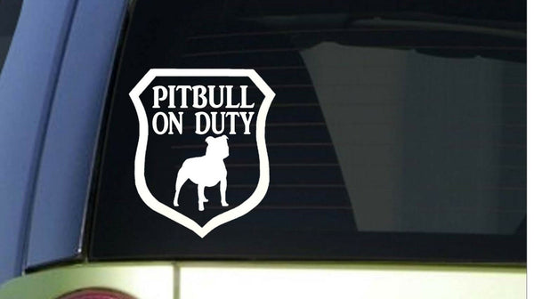 Pitbull On Duty *I311* 6x6 inch Sticker decal pit bull bully apbt rescue apbt