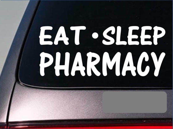 Eat Sleep Pharmacy Sticker *G960* 8" vinyl drugs pharmacist scrubs hospital