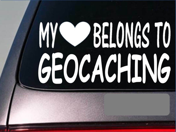 My heart belongs to Geocaching *H981* 8" Sticker decal gps compass