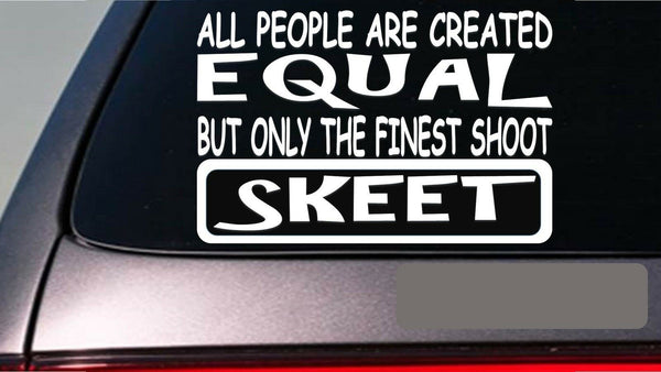 Skeet all people equal 6" sticker *E617* clay targets pigeons shotgun shells