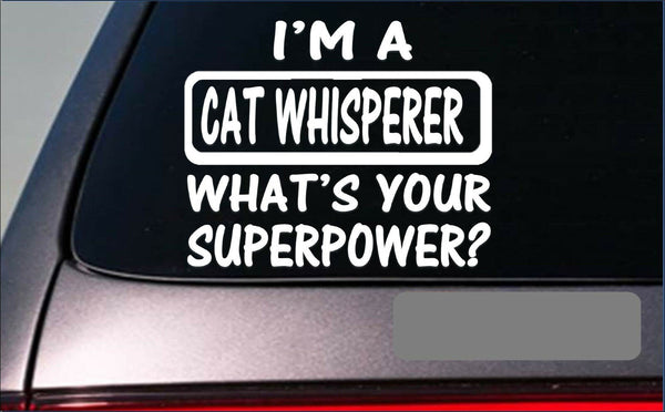 Cat Whisper Superpower 8" sticker *G365* decal cat toy catnip hairball remover