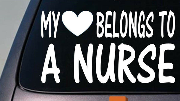 My heart belongs to a nurse *D756* sticker decal drug doctor hospital uniform