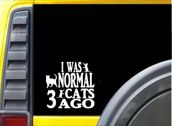 I was Normal 3 cats ago Sticker J944 6 inch cat decal