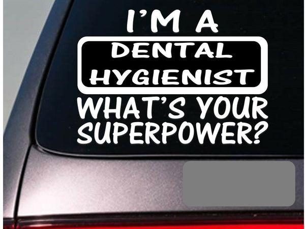 I'm a Dental Hygeniest sticker decal *E108* toothbrush floss dentist