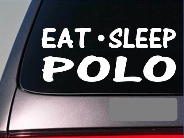 Eat Sleep Polo Sticker *G975* 8" vinyl water ponies mallet ball goal helmet