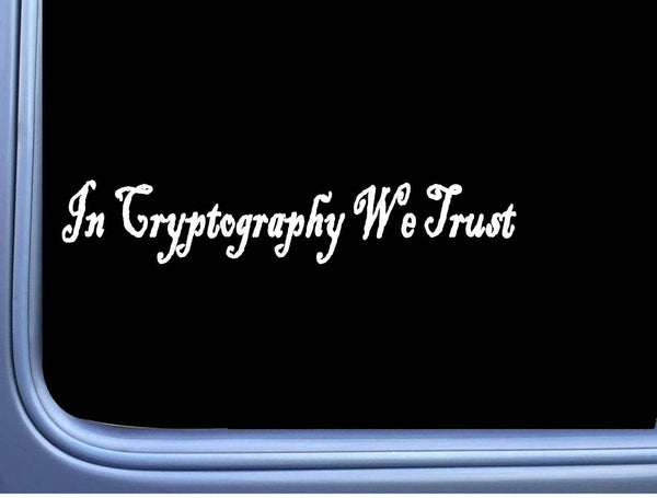 In Cryptography We Trust J871 8 inch Sticker bitcoin Decal