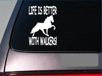 Life is better with walkers *F392* 6" sticker decal trailor horse walking comb