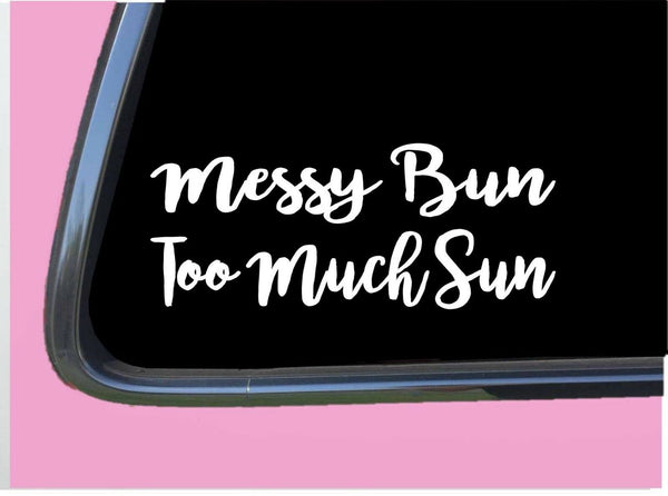 Messy Bun Too Much Sun TP 301 Sticker 8" Decal sand tanning oil lotion bikini