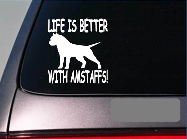 Life is better with Amstaffs *F433* sticker decal pit bull terrier stafforshire